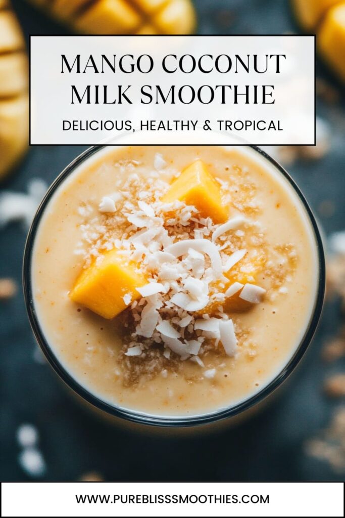 Close-up of a delicious mango coconut milk smoothie topped with fresh mango chunks and shredded coconut, featuring a text overlay promoting a healthy, tropical recipe.